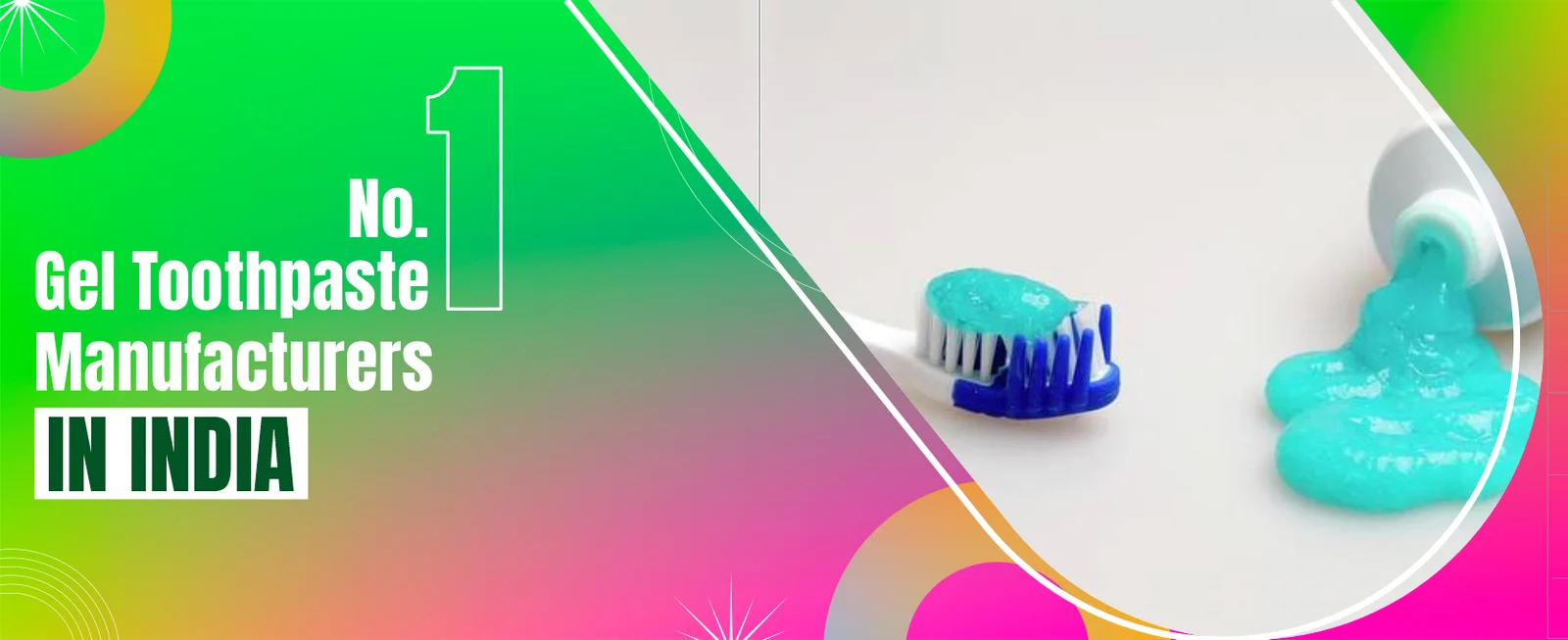 Gel Toothpaste Manufacturer In India